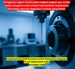 Implementasi AAS Furnace untuk Kepatuhan Regulasi Implementasi AAS Furnace untuk Kepatuhan Regulasi