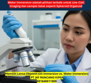 Memilih Lensa Objektif (Oil Immersion vs. Water Immersion) Memilih Lensa Objektif (Oil Immersion vs. Water Immersion)