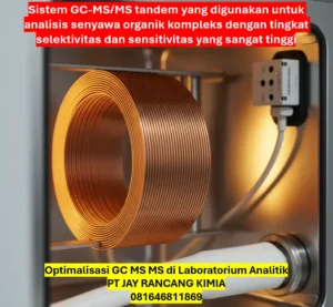 Optimalisasi GC MS MS di Laboratorium Analitik Optimalisasi GC MS MS di Laboratorium Analitik