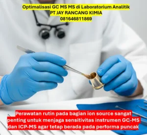 Optimalisasi GC MS MS di Laboratorium Analitik Optimalisasi GC MS MS di Laboratorium Analitik