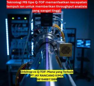 Orbitrap vs Q-TOF: Mana yang Terbaik