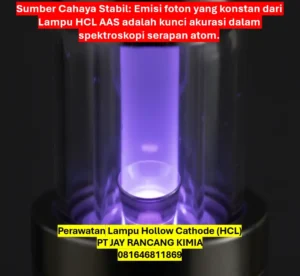 Perawatan Lampu Hollow Cathode (HCL) Perawatan Lampu Hollow Cathode (HCL)