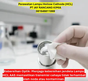 Perawatan Lampu Hollow Cathode (HCL) Perawatan Lampu Hollow Cathode (HCL)